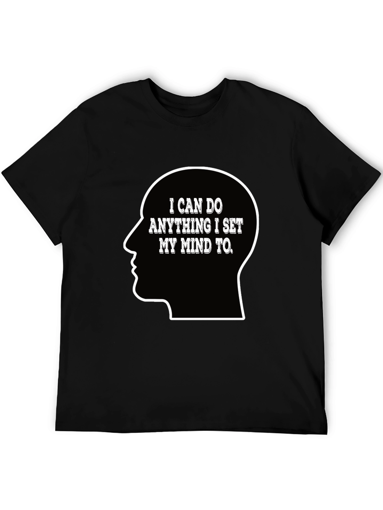 Motivational T-Shirt - I Can Do Anything Mind Set