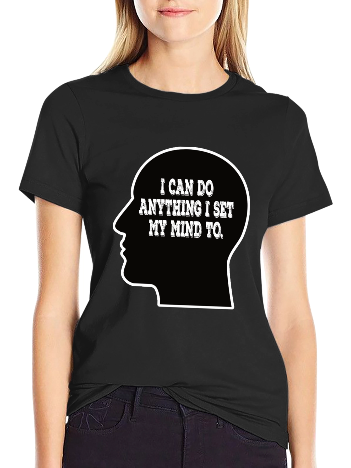 Motivational T-Shirt - I Can Do Anything Mind Set