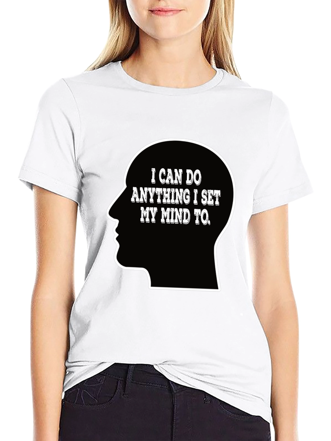 Motivational T-Shirt - I Can Do Anything Mind Set