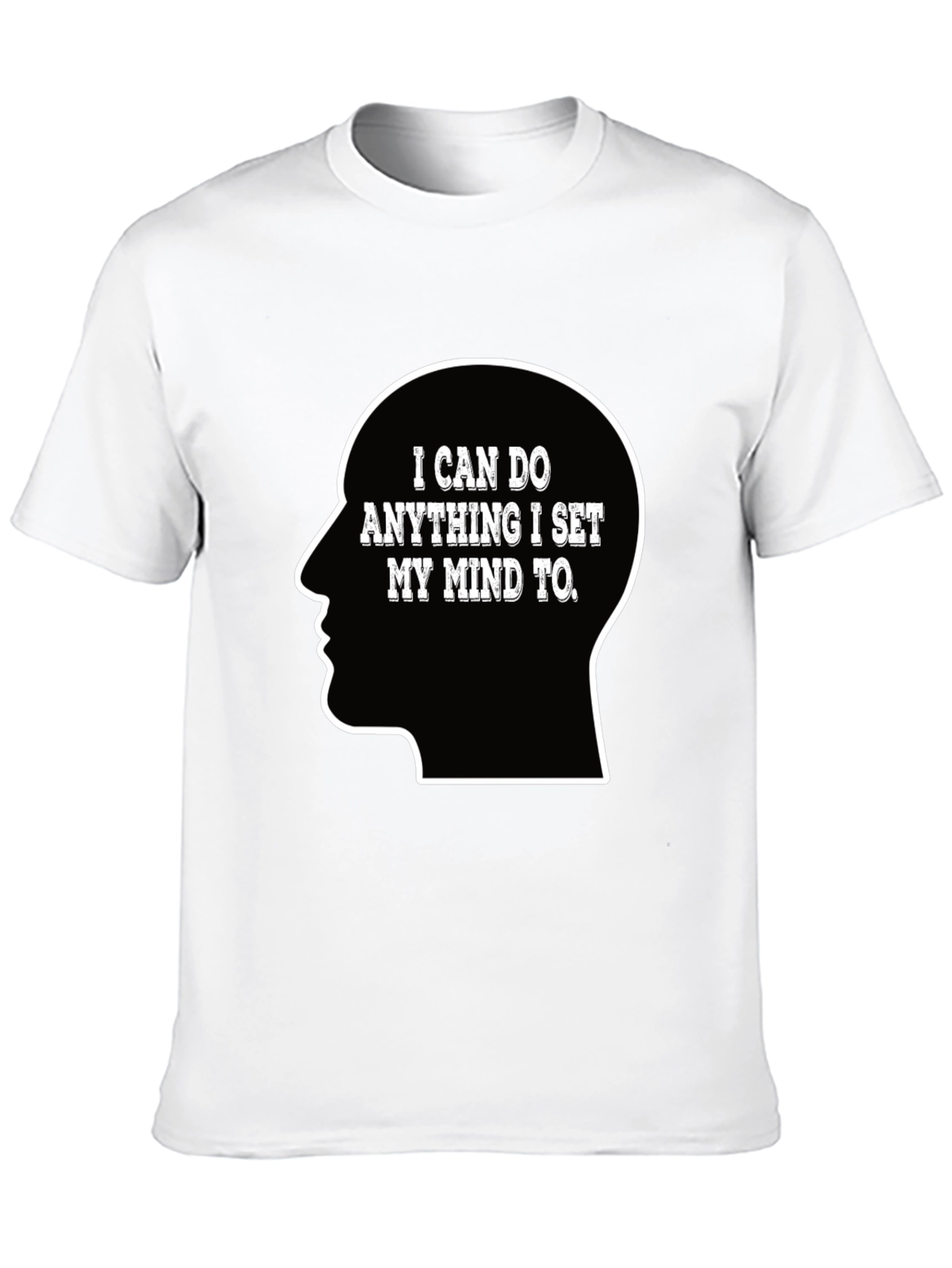 Motivational T-Shirt - I Can Do Anything Mind Set