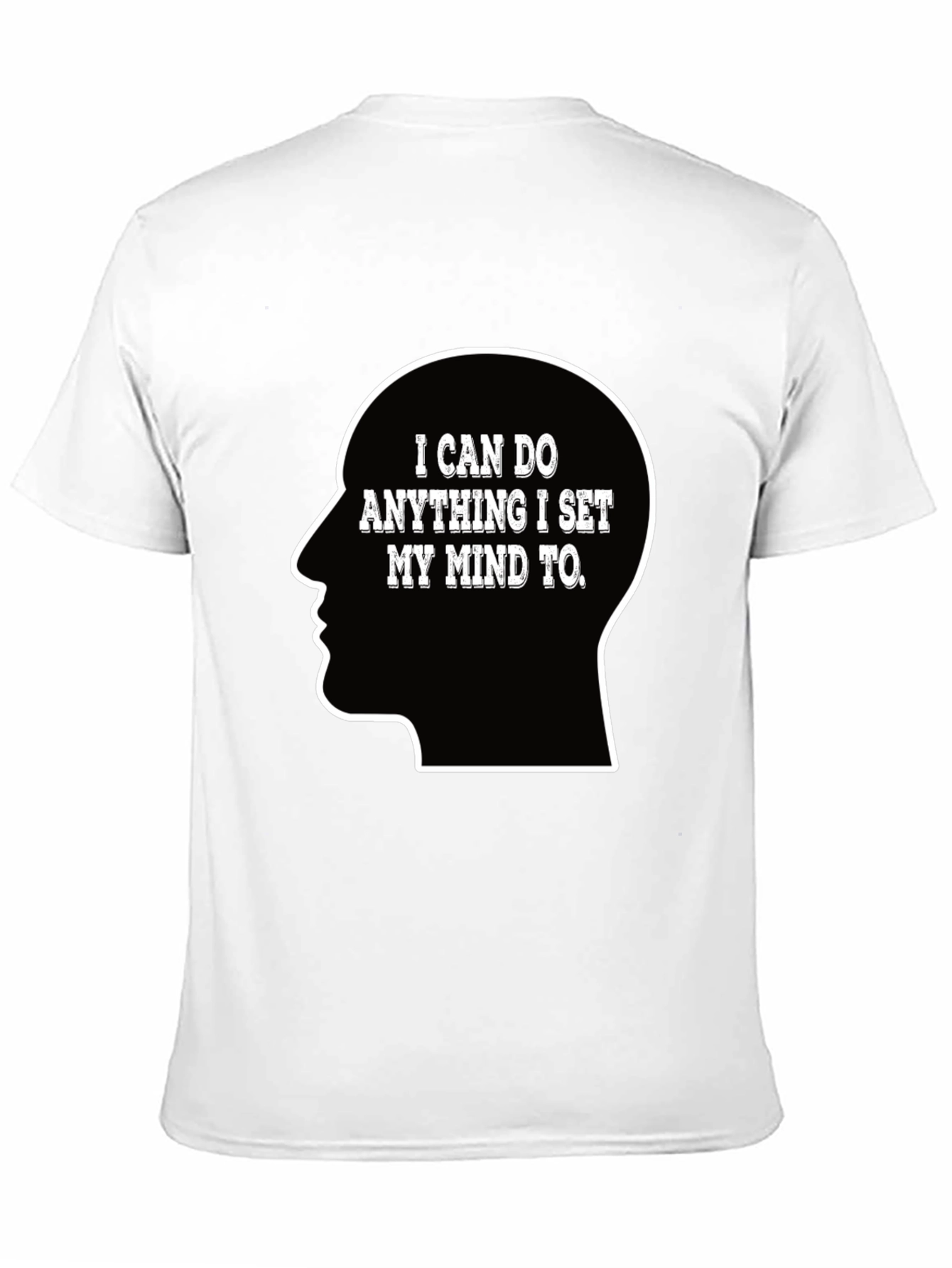Motivational T-Shirt - I Can Do Anything Mind Set