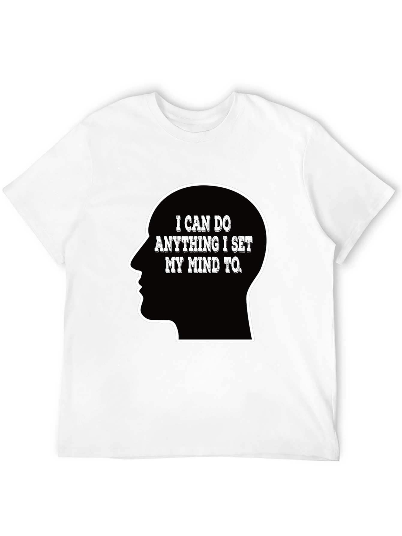 Motivational T-Shirt - I Can Do Anything Mind Set
