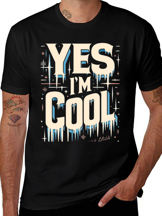 Yes Im Cool Graphic Tee