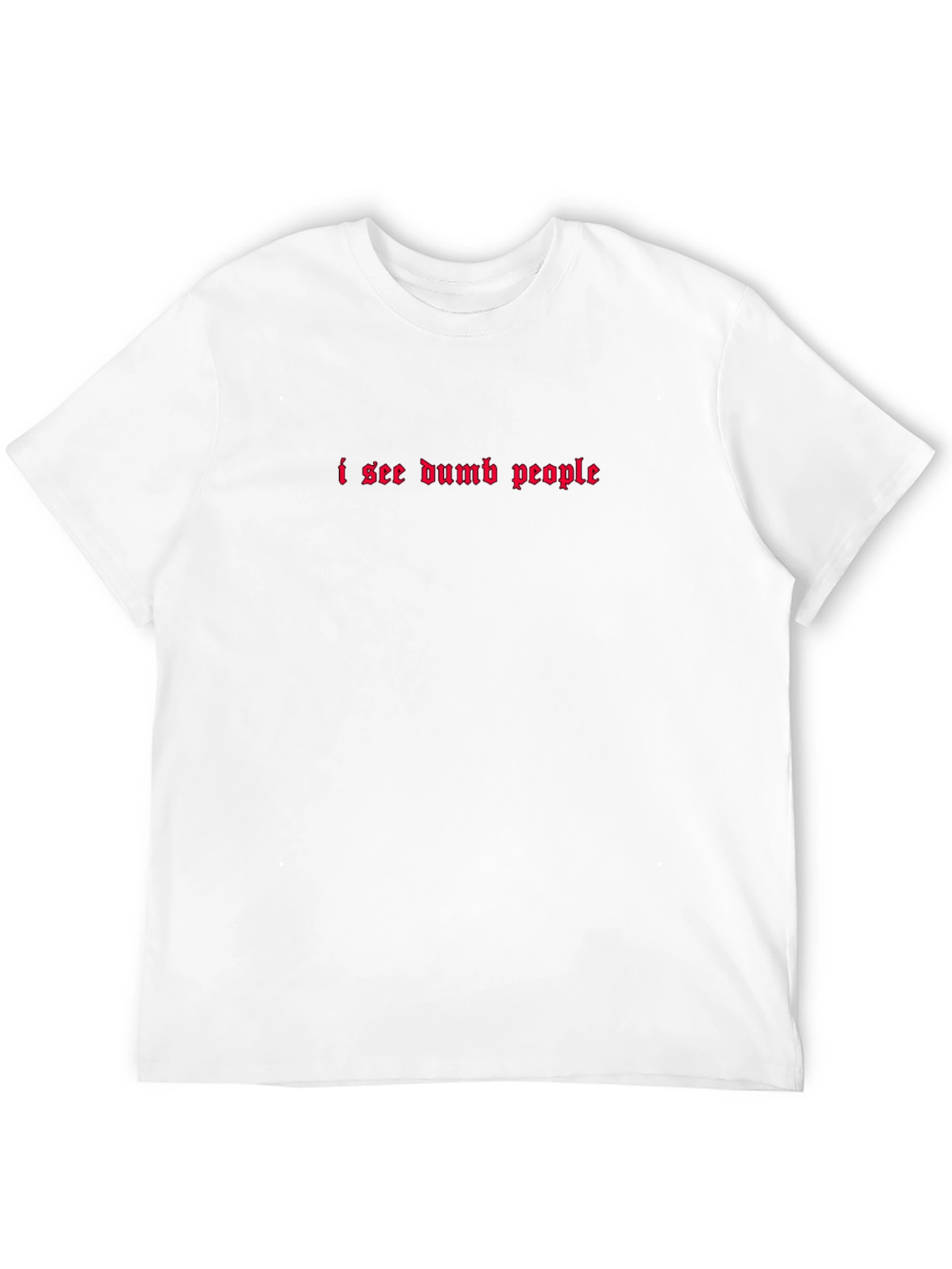 I See Dumb People T-Shirt - Gothic Style