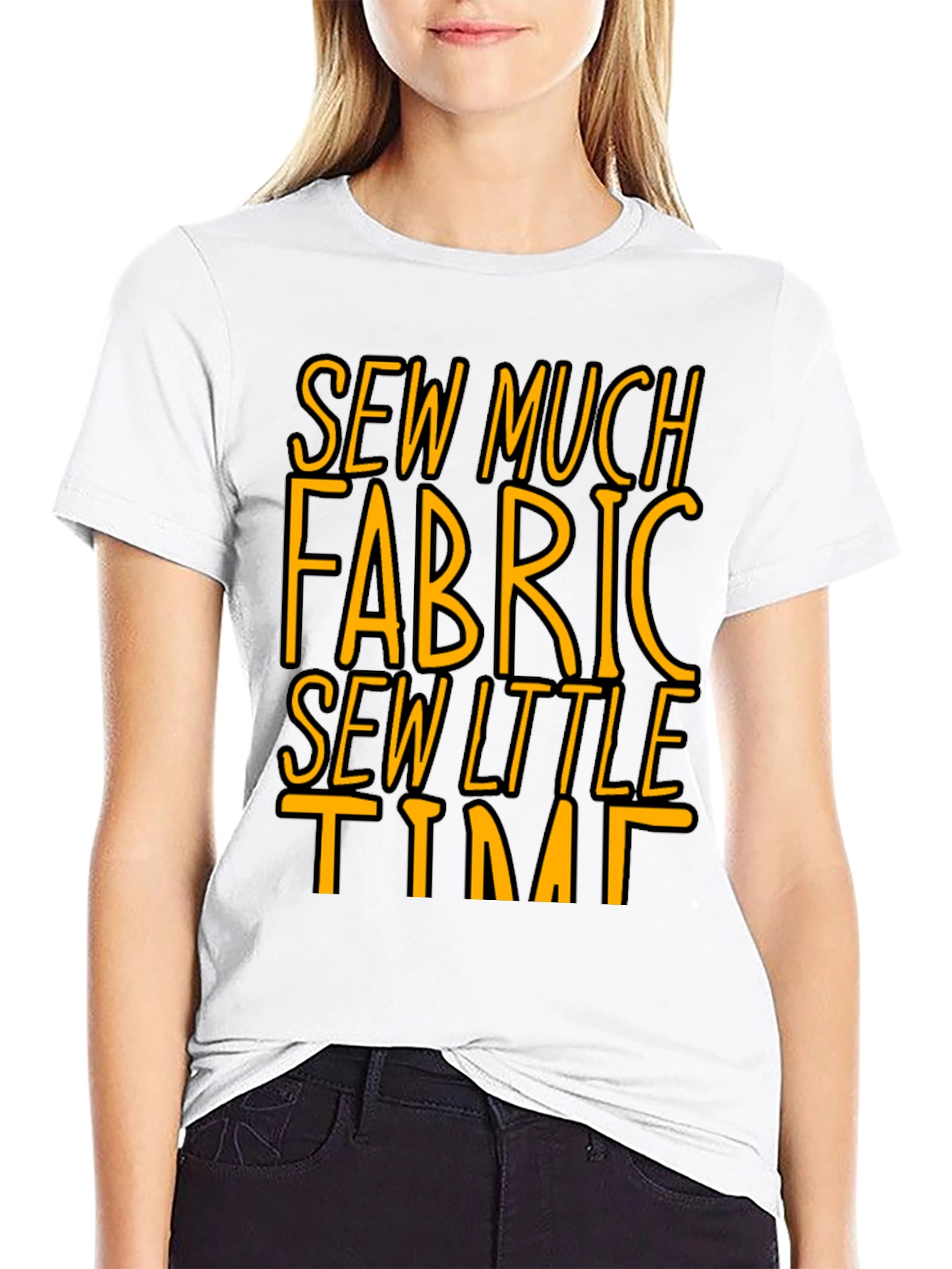 Sew Much Fabric So Little Time - Graphic Tee
