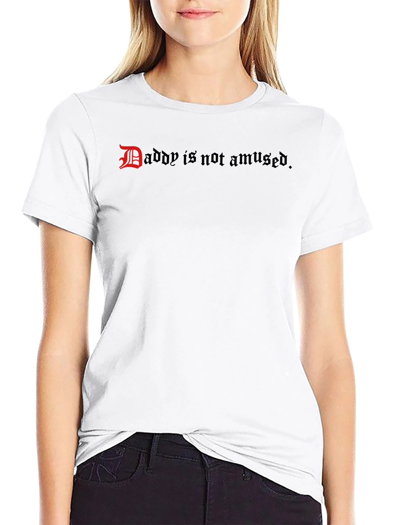 Daddy Is Not Amused Black T-Shirt