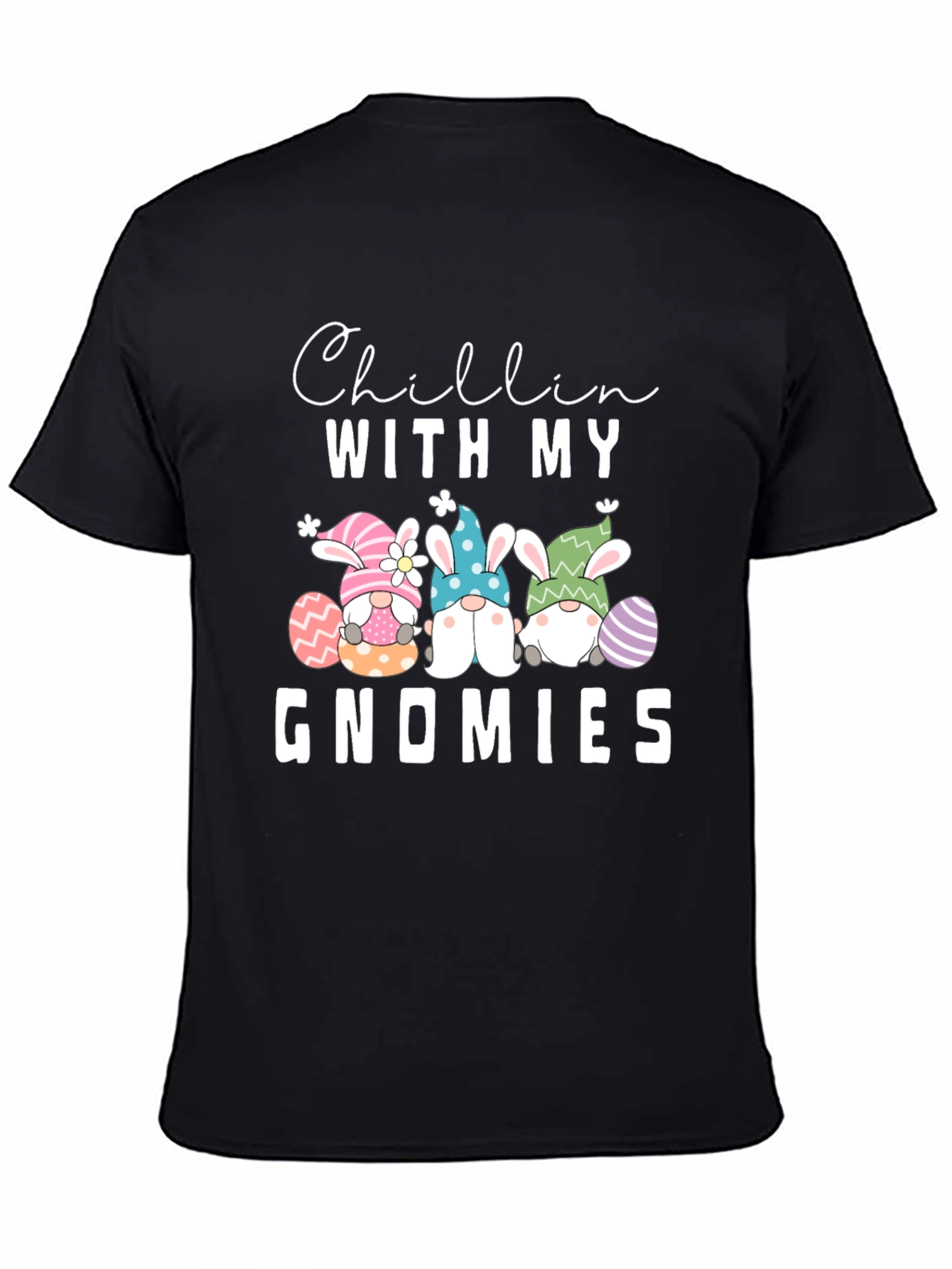 Chillin With My Gnomies Easter T-Shirt