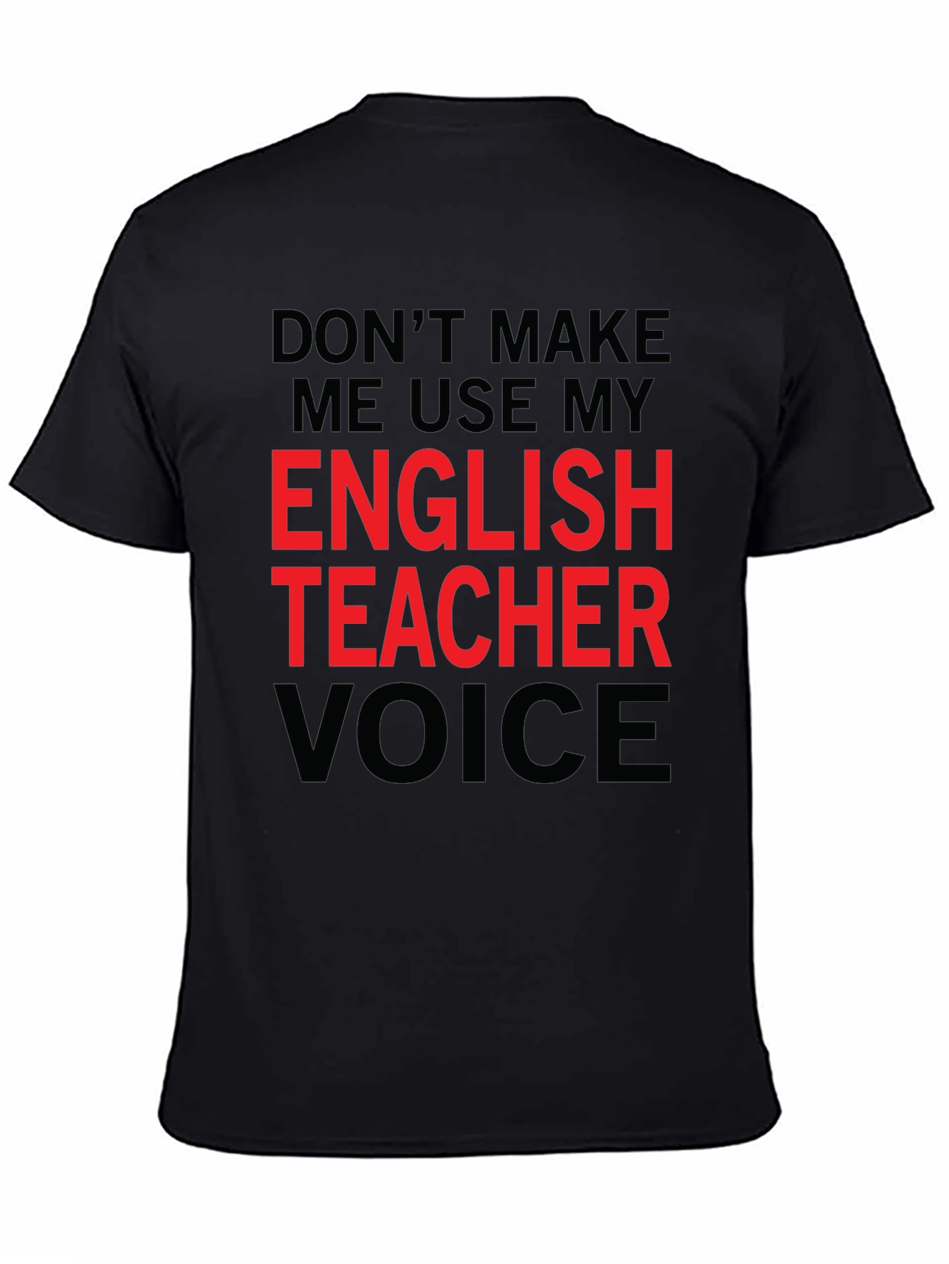 English Teacher Voice T-Shirt - Funny Sarcastic Tee