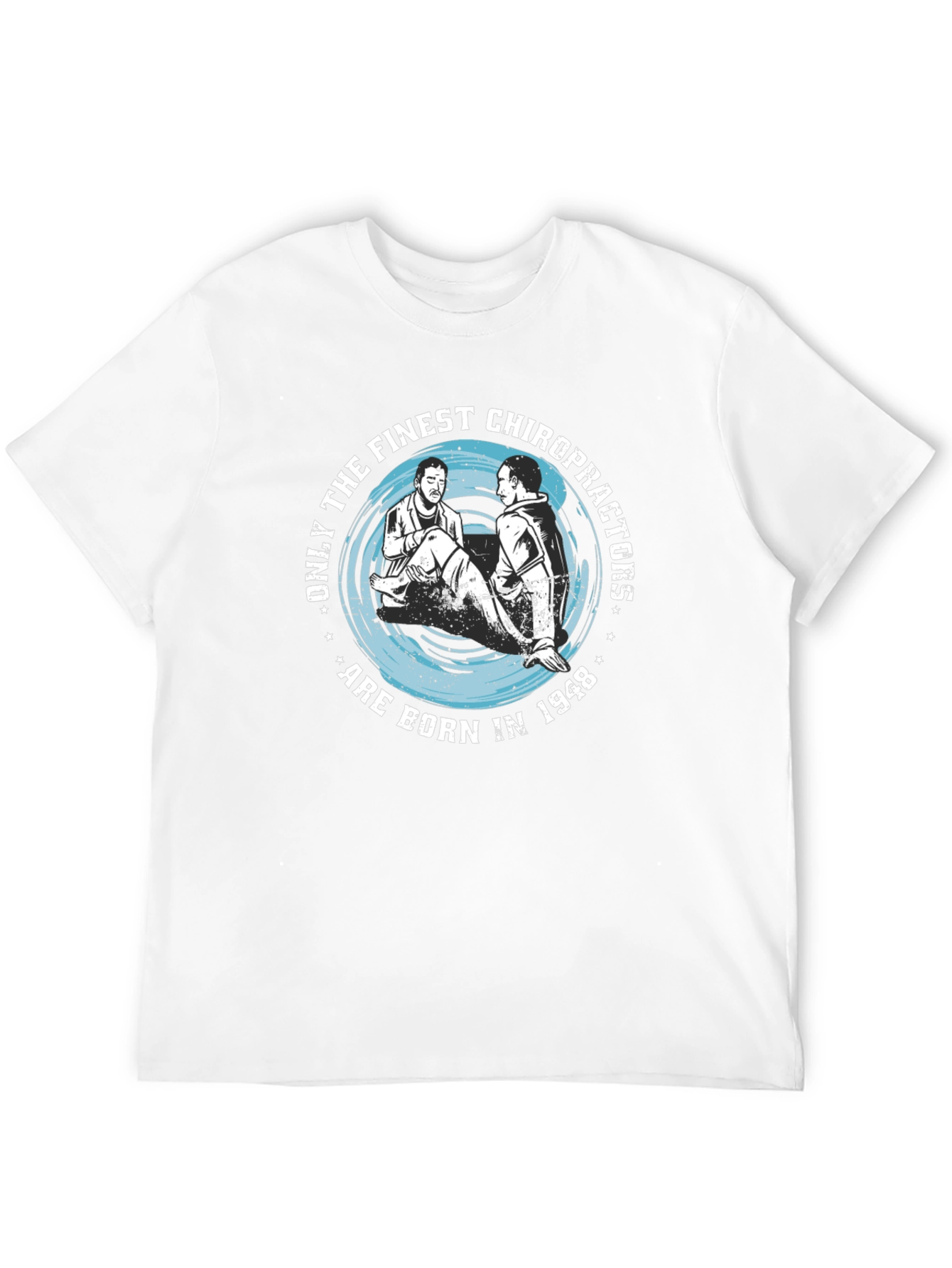 Finest Chiropractors Born in 1948 T-Shirt