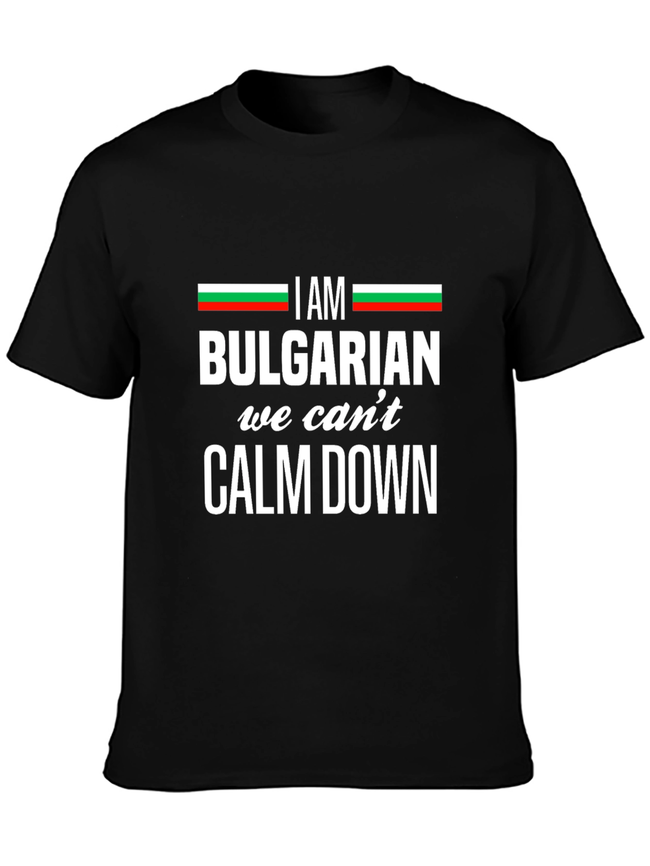 I am Bulgarian T-Shirt