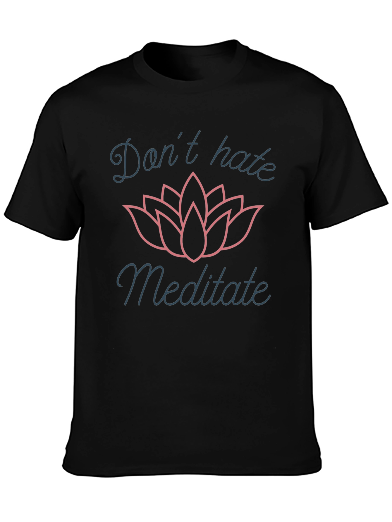 Dont Hate Meditate Graphic T-Shirt