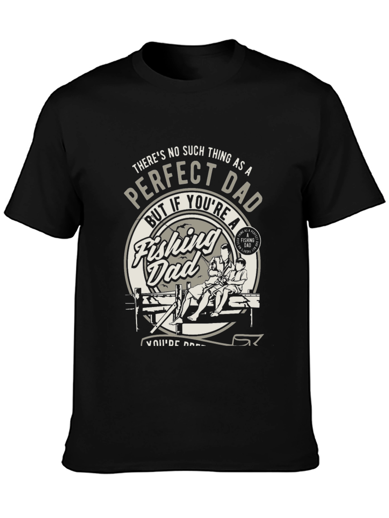 Perfect Fishing Dad T-Shirt - Fathers Day Gift