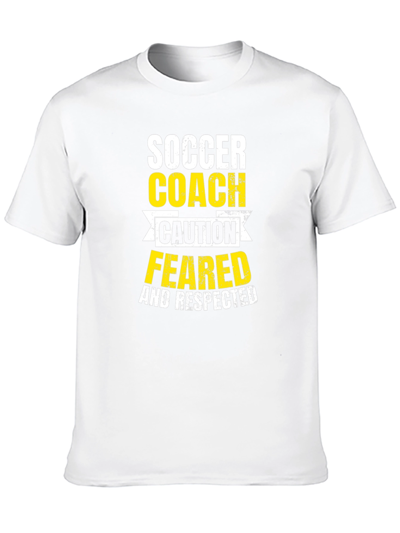 Soccer Coach T-Shirt: Feared and Respected