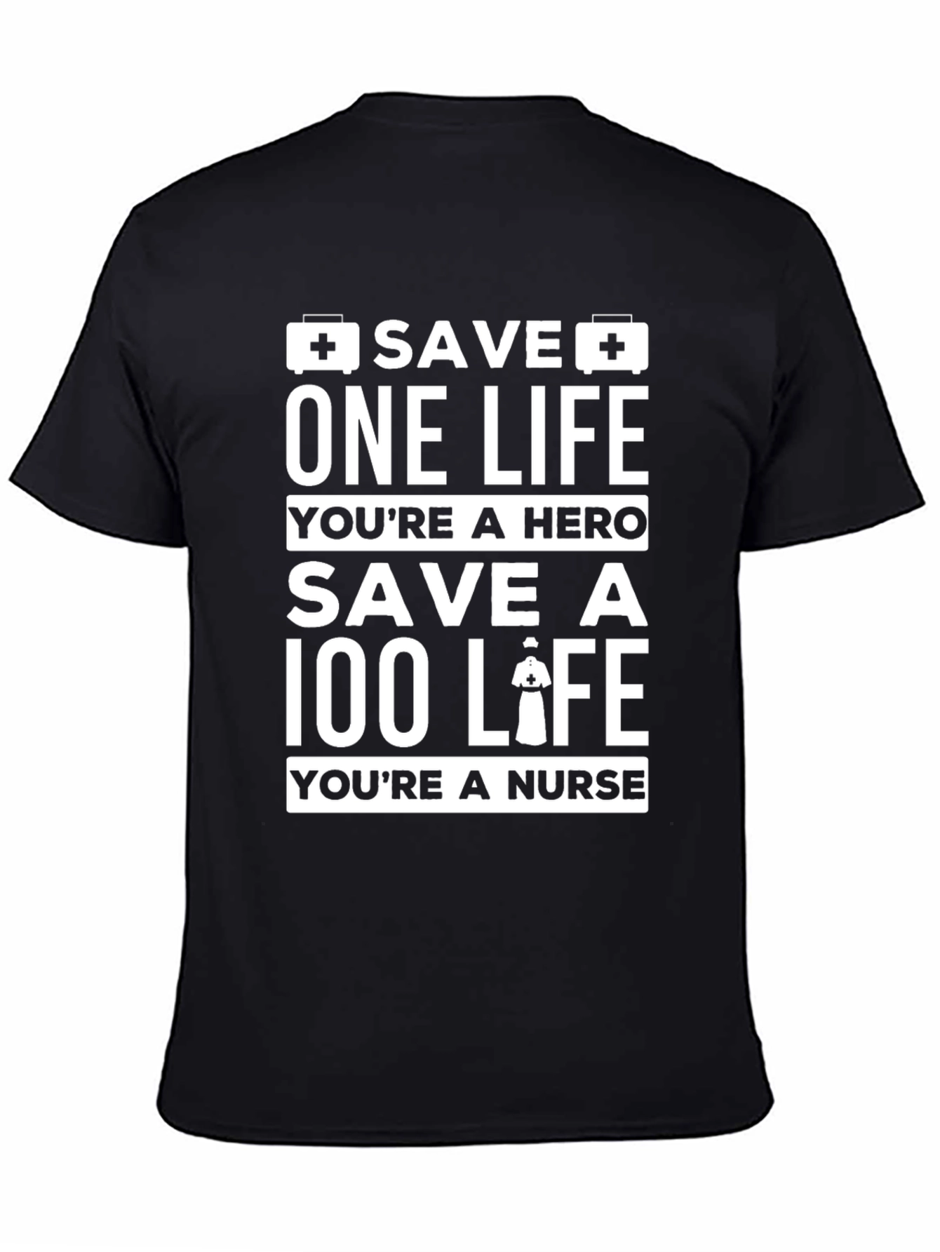 Nurse Hero T-Shirt - Save Lives