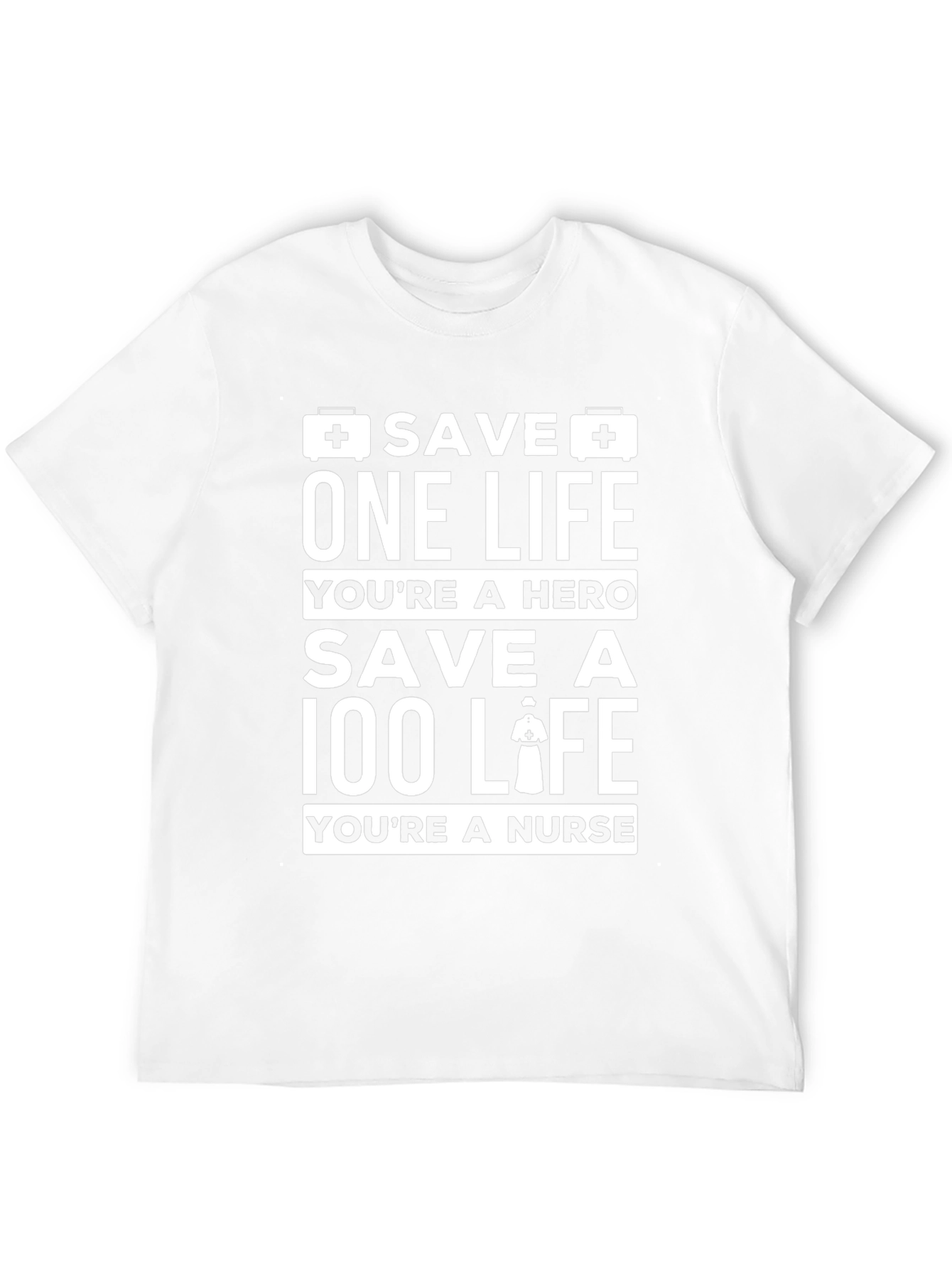 Nurse Hero T-Shirt - Save Lives