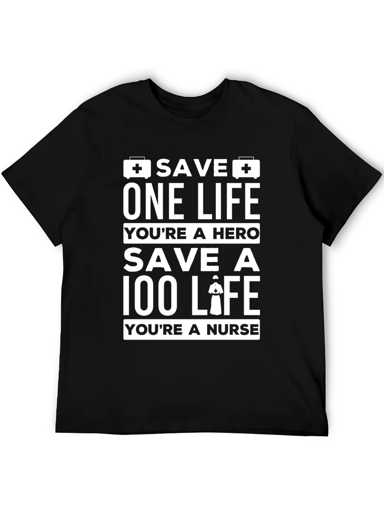 Nurse Hero T-Shirt - Save Lives