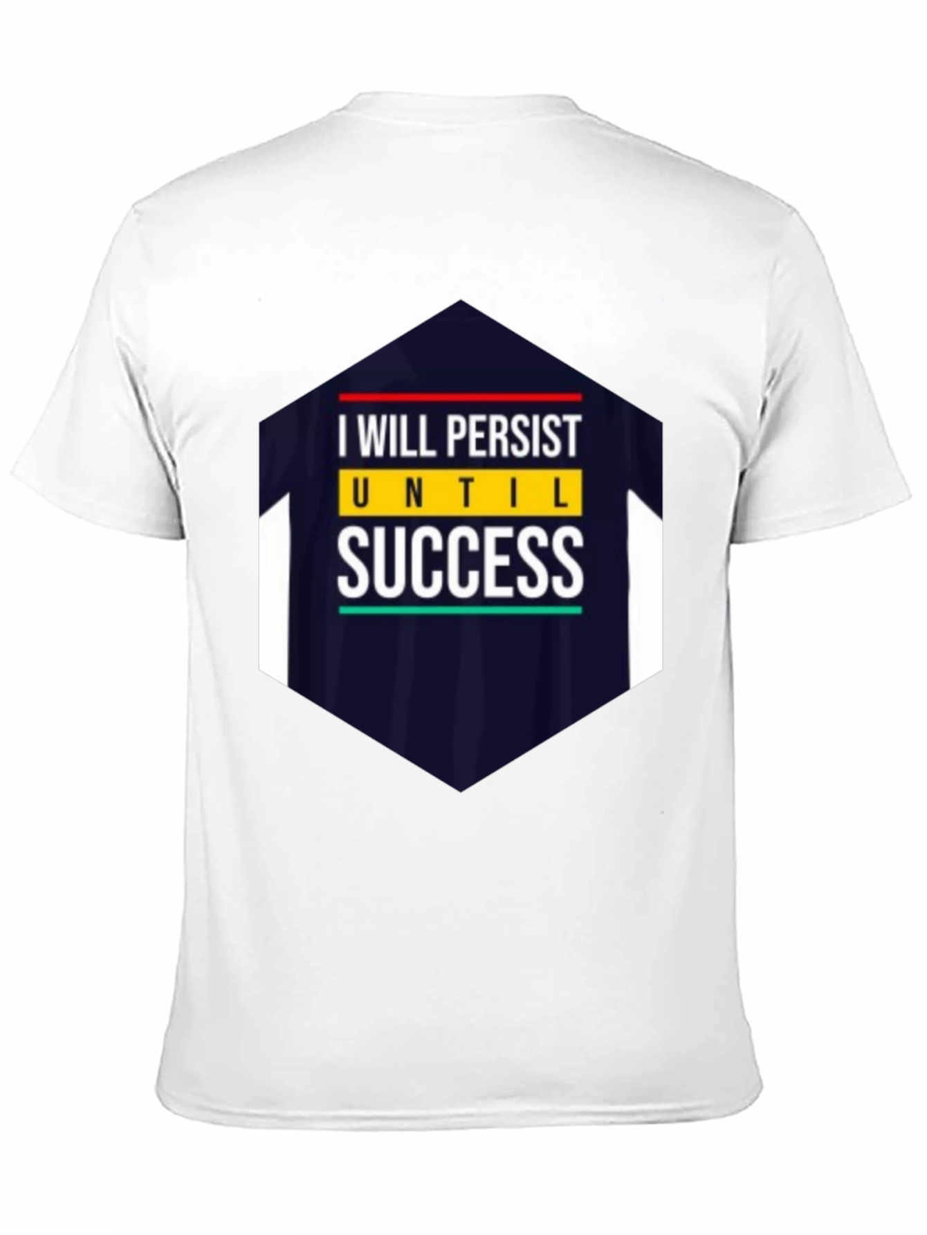 I Will Persist Until Success Graphic Tee