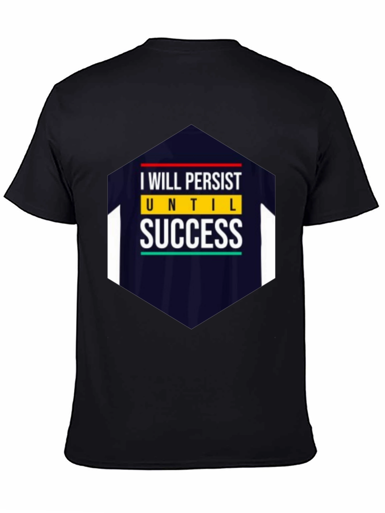 I Will Persist Until Success Graphic Tee