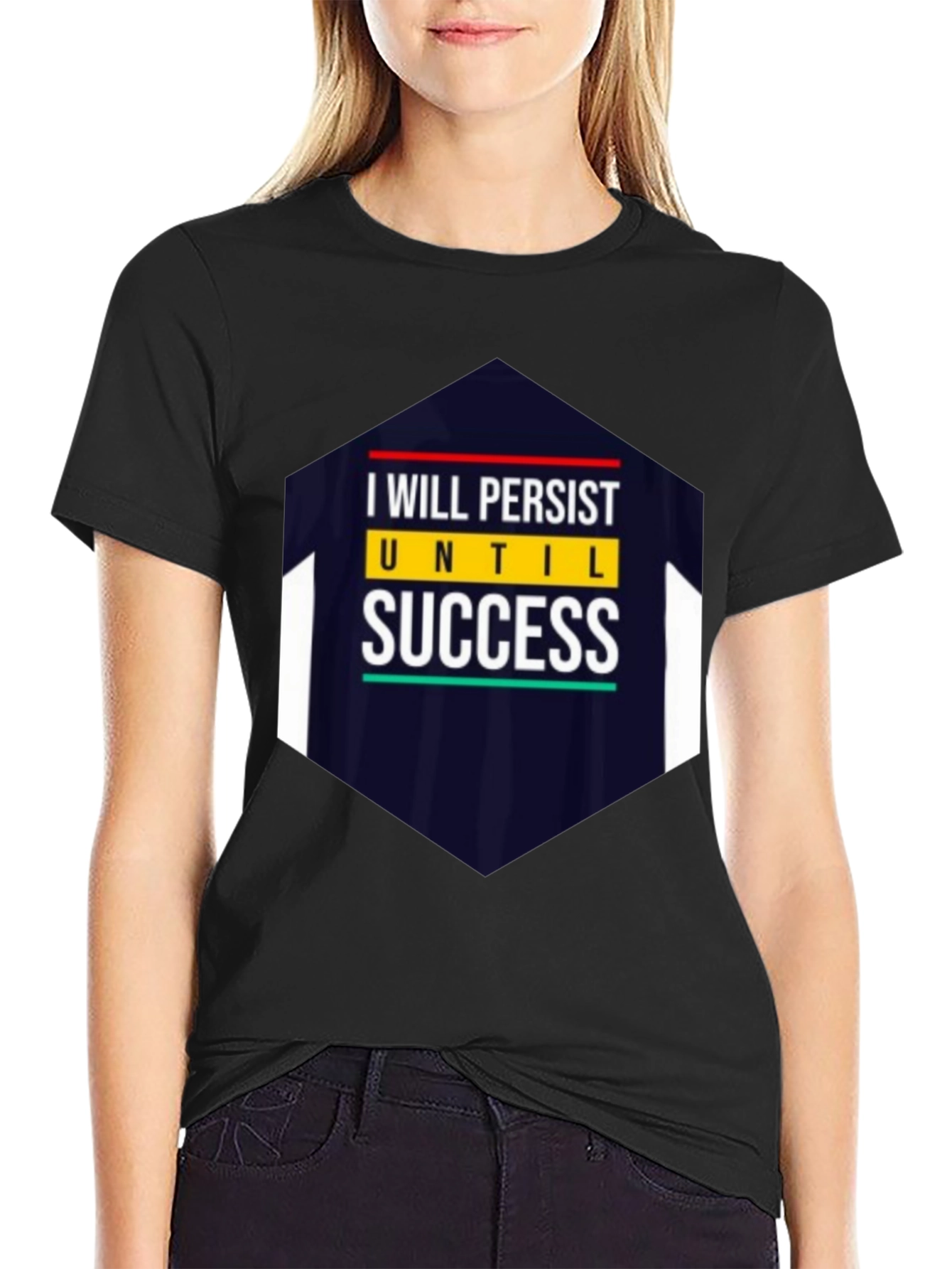 I Will Persist Until Success Graphic Tee