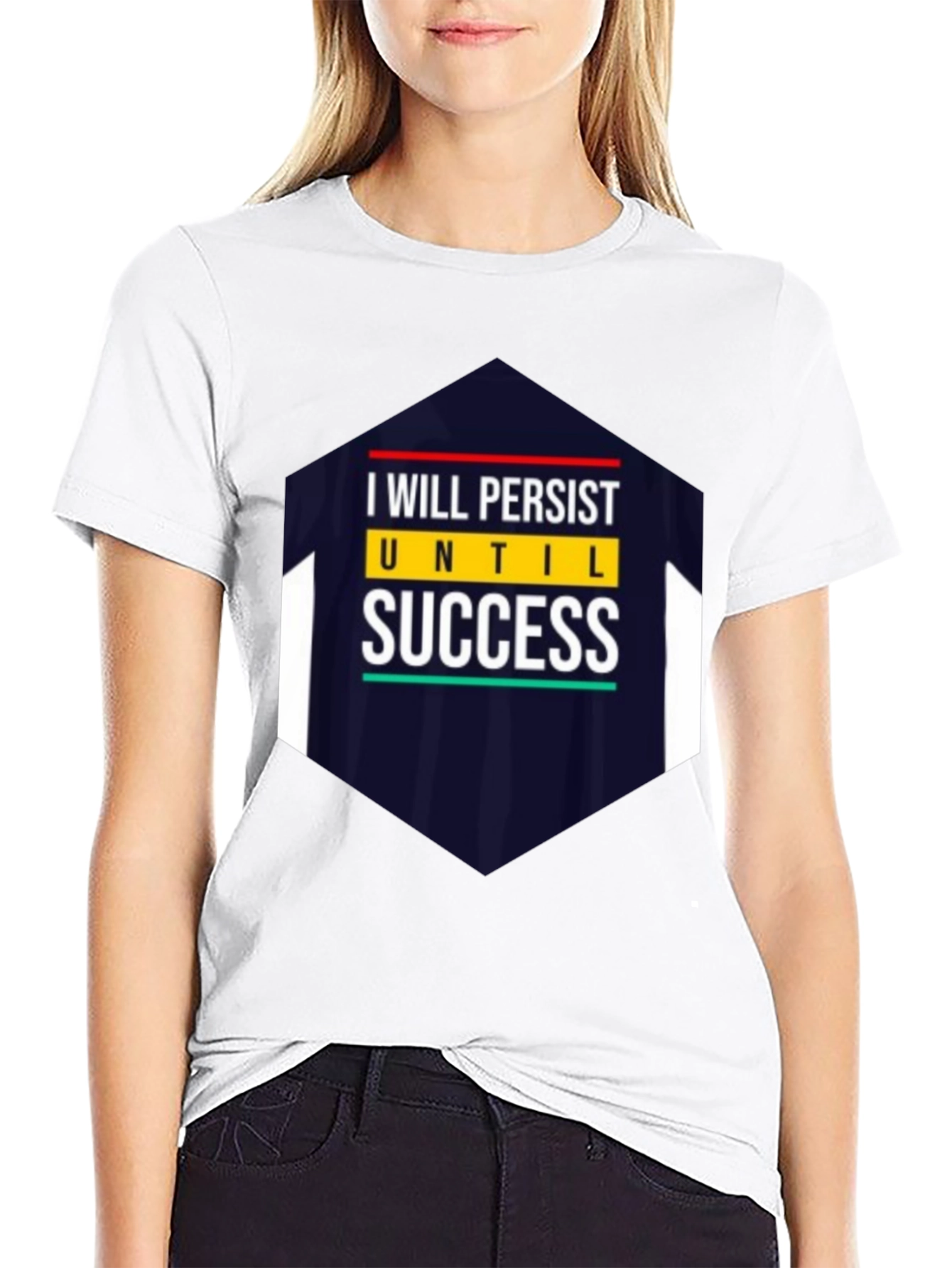 I Will Persist Until Success Graphic Tee