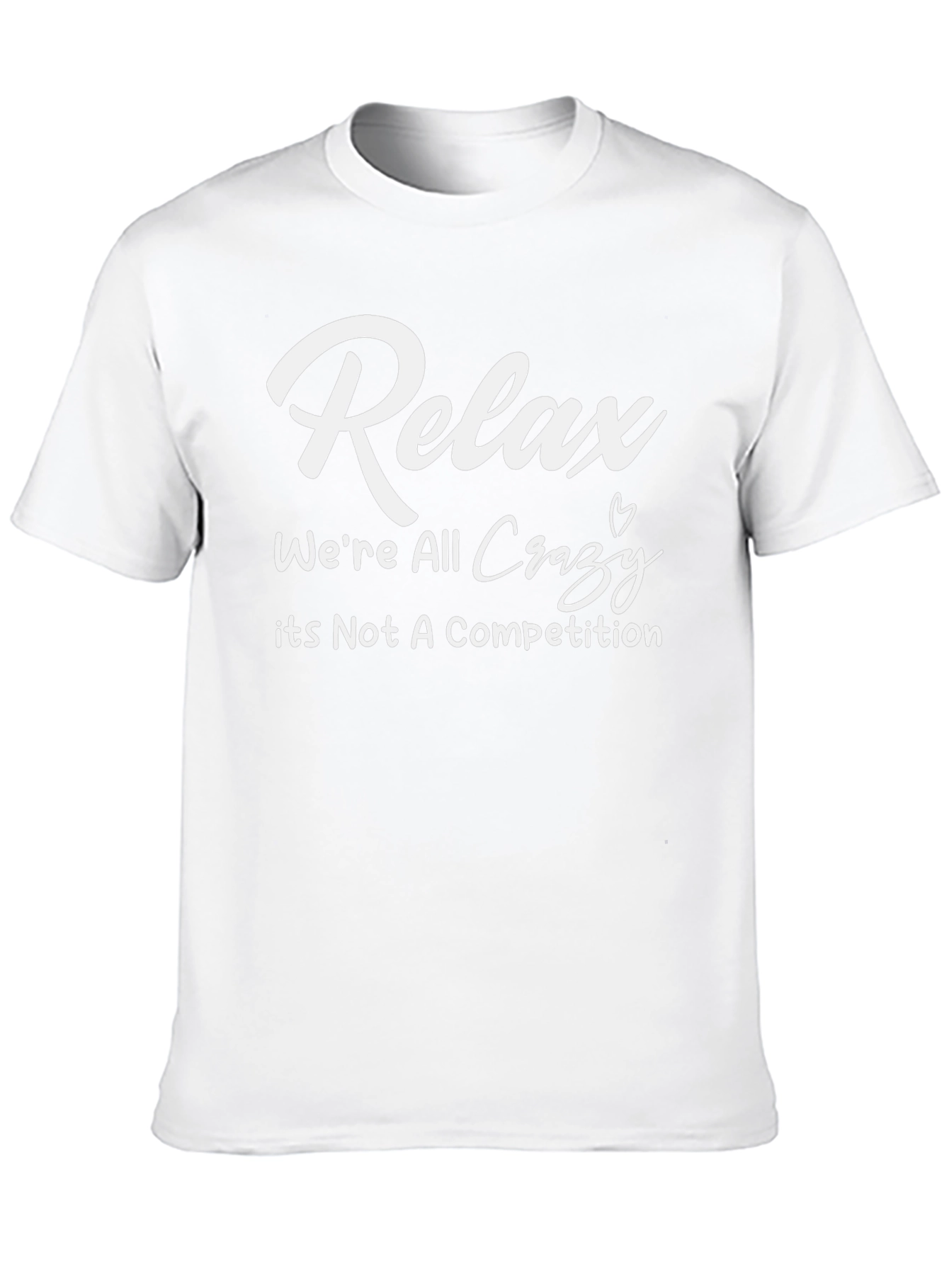 Relax Crazy Competition Funny Graphic T-Shirt