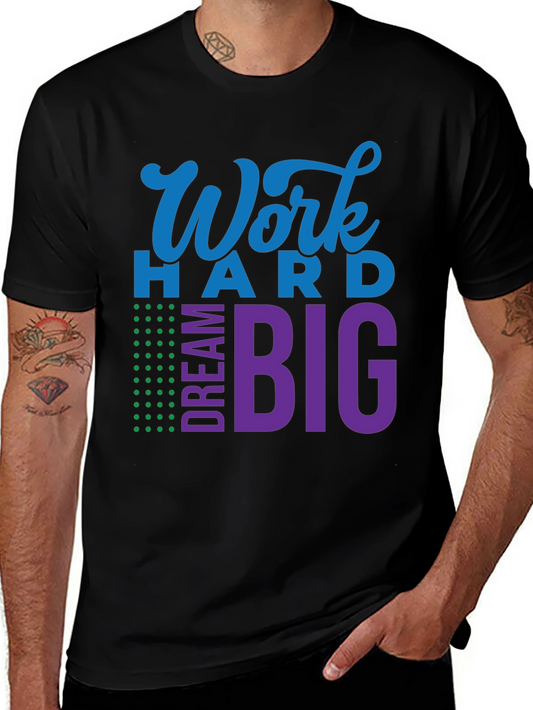 Work Hard Dream Big Graphic T-Shirt