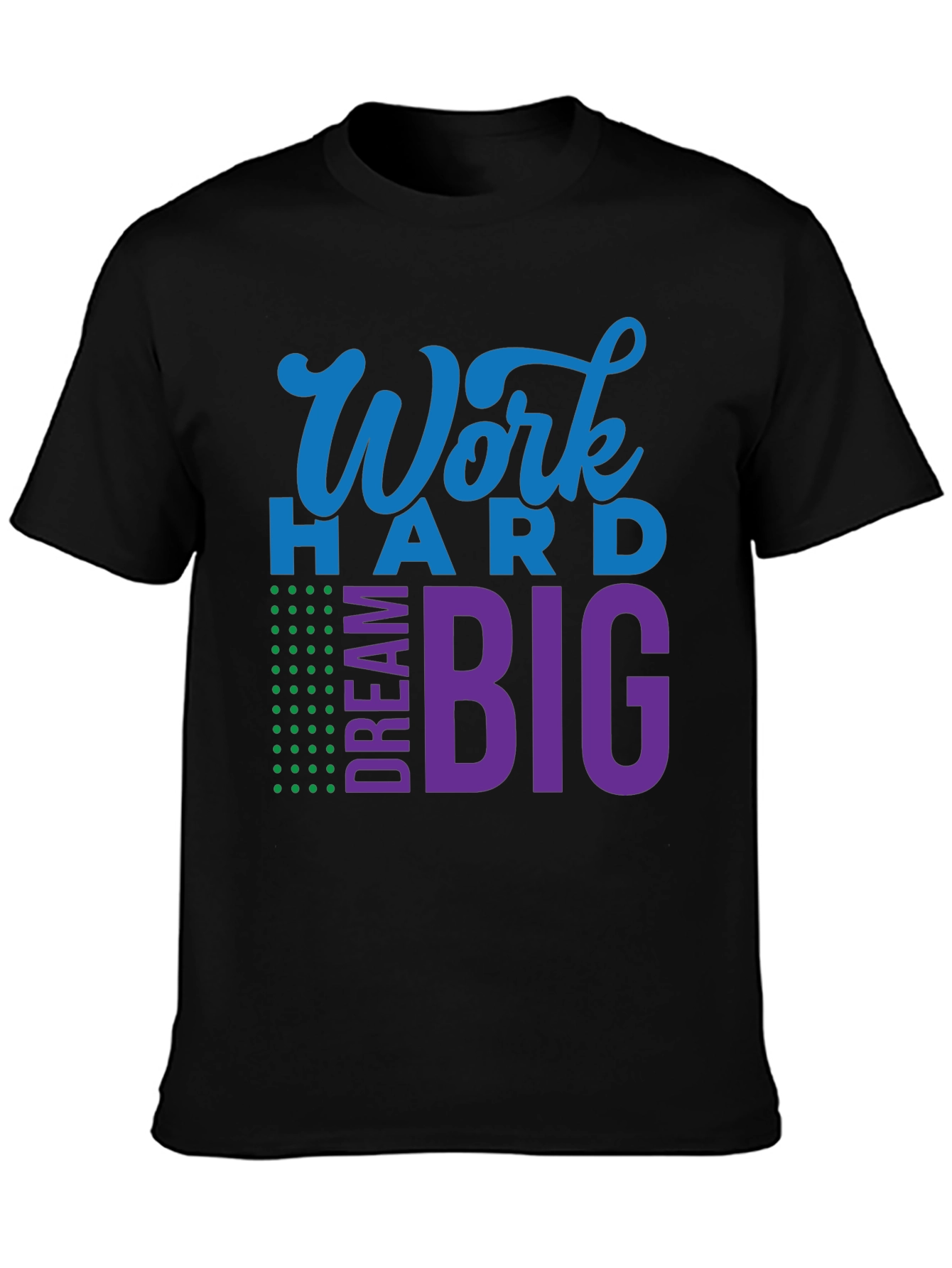 Work Hard Dream Big Graphic T-Shirt