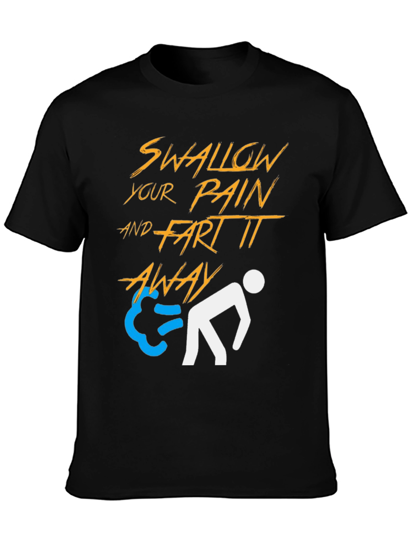 Swallow Pain & Fart It Away Graphic Tee