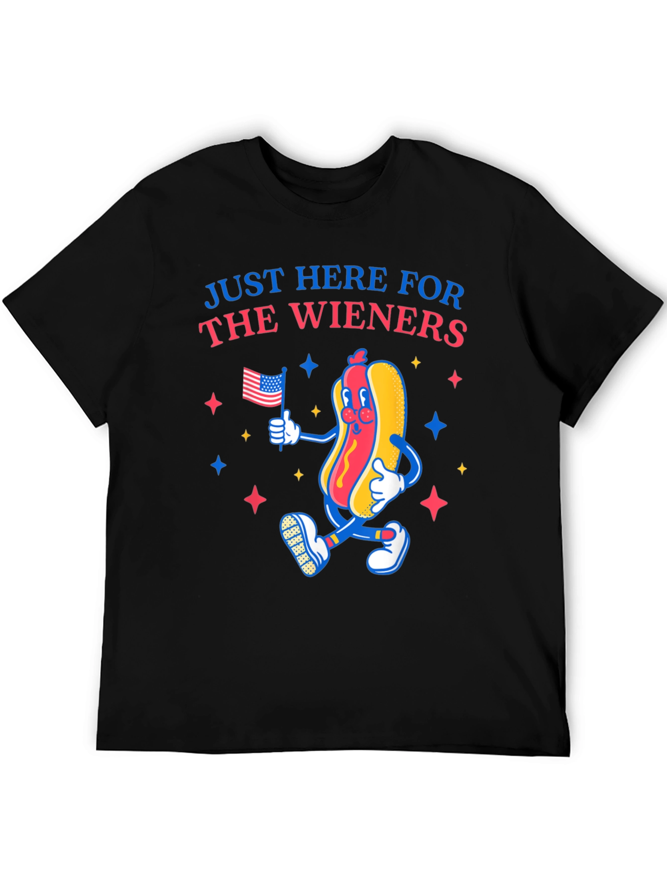 Just Here For The Wieners T-Shirt