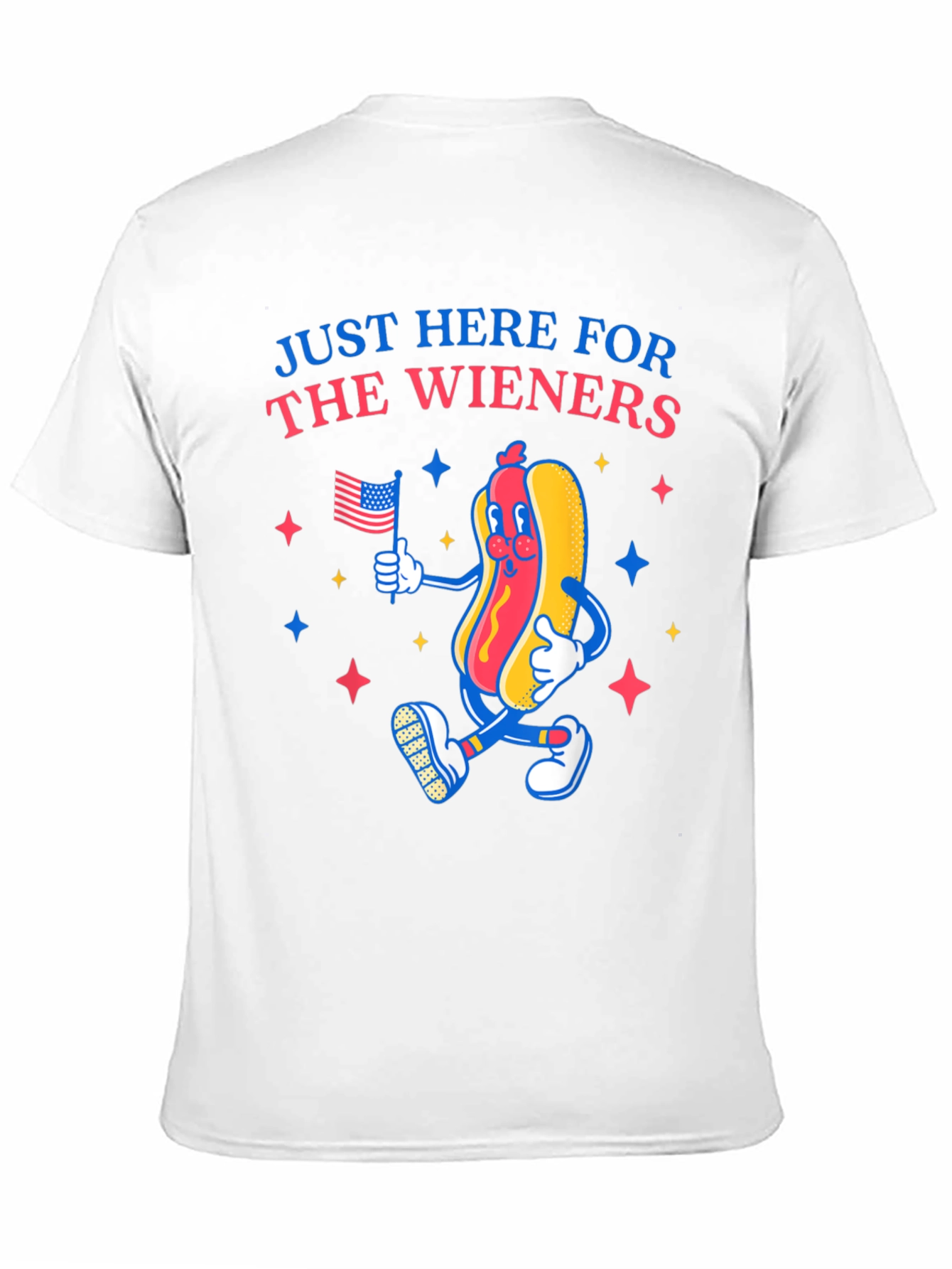 Just Here For The Wieners T-Shirt
