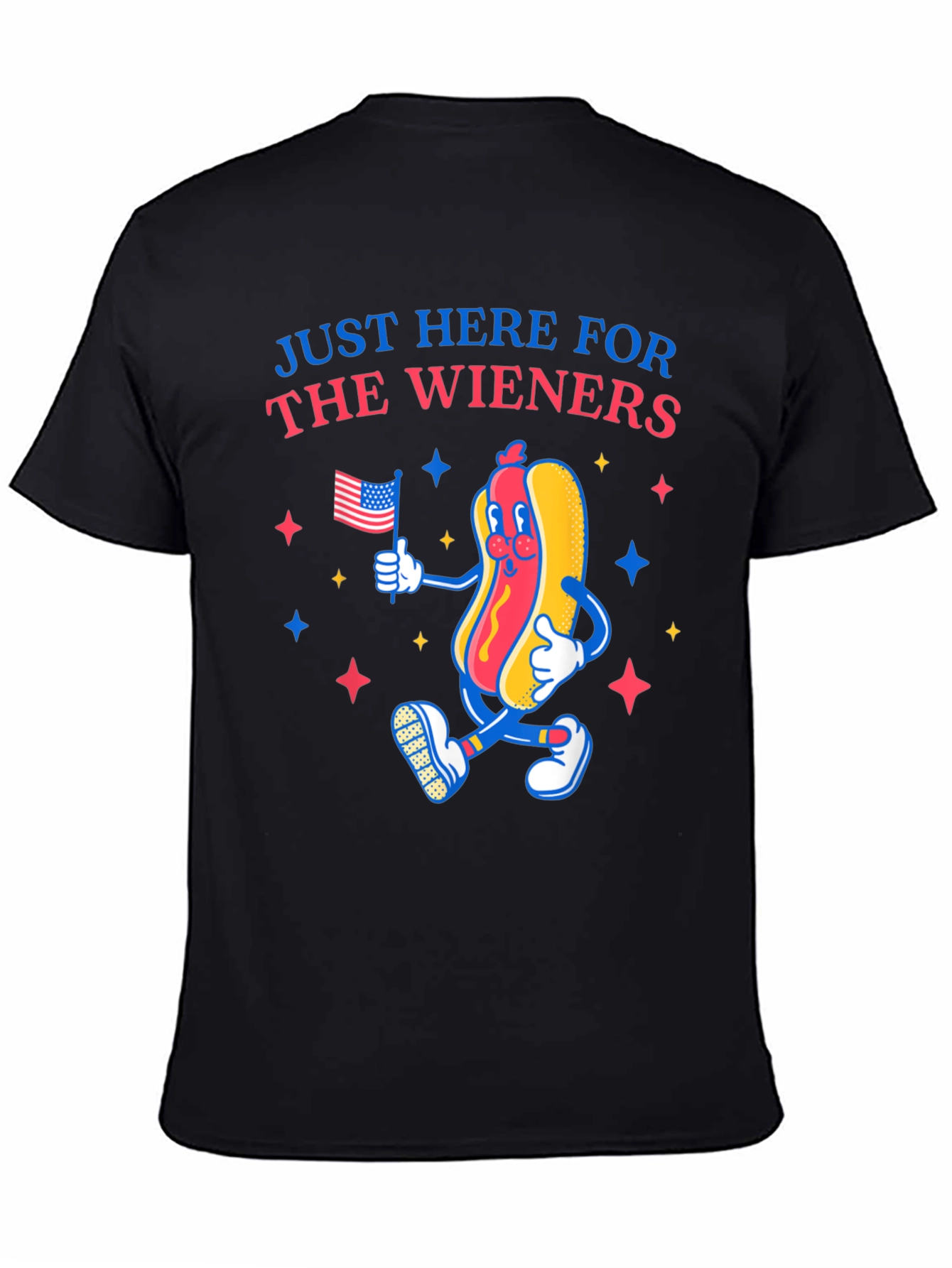 Just Here For The Wieners T-Shirt