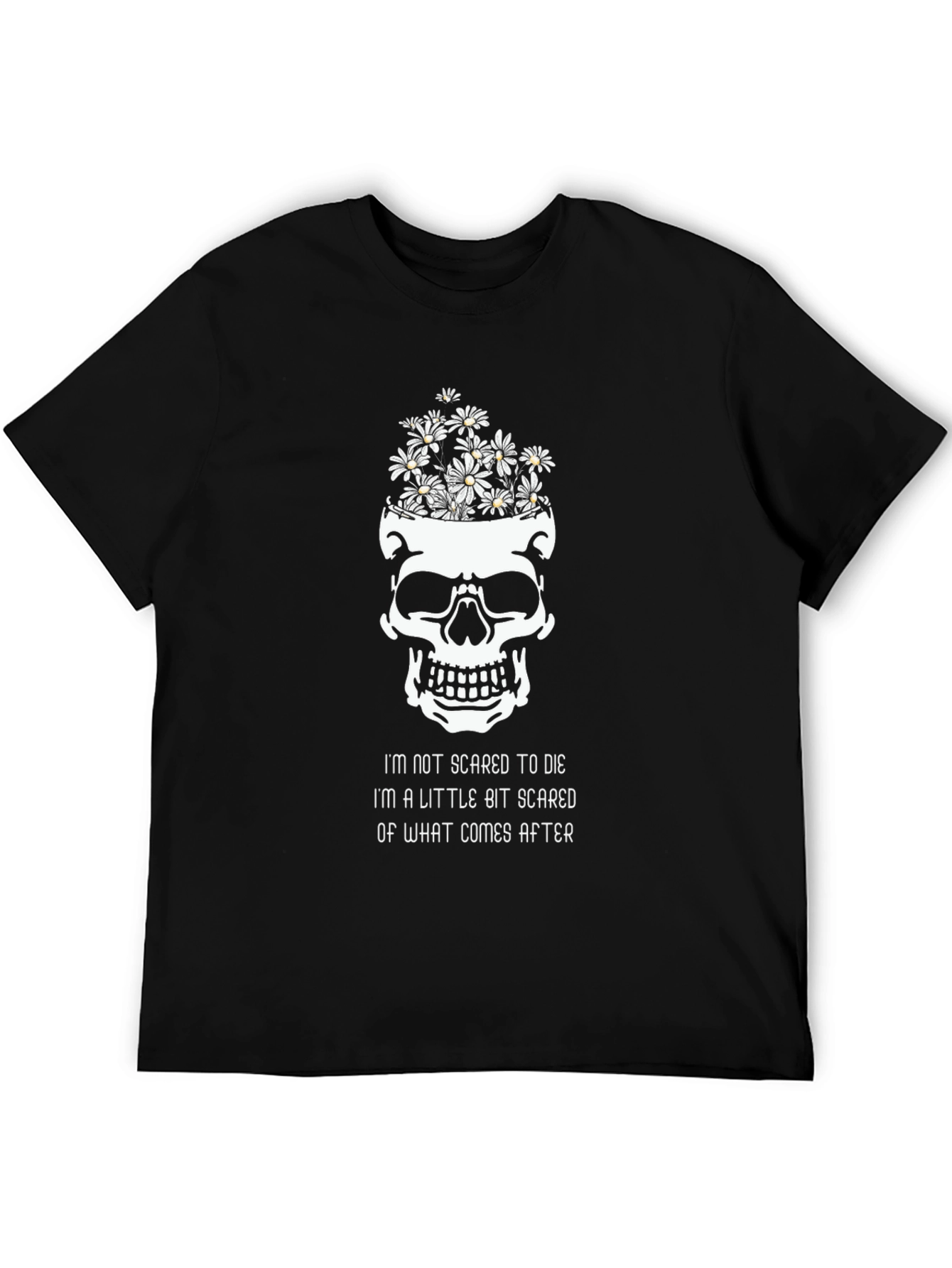 Skull & Daisy T-Shirt - Not Scared to Die