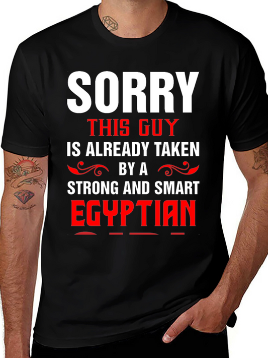 Funny Sorry Taken by Egyptian Mens T-Shirt