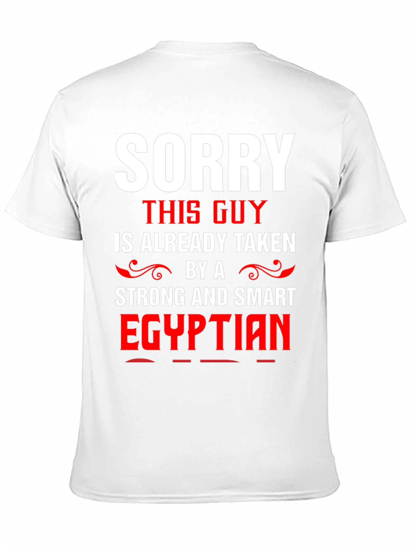 Funny Sorry Taken by Egyptian Mens T-Shirt
