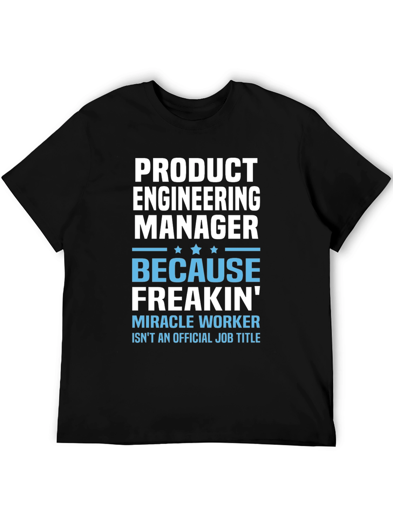 Product Engineering Manager T-Shirt