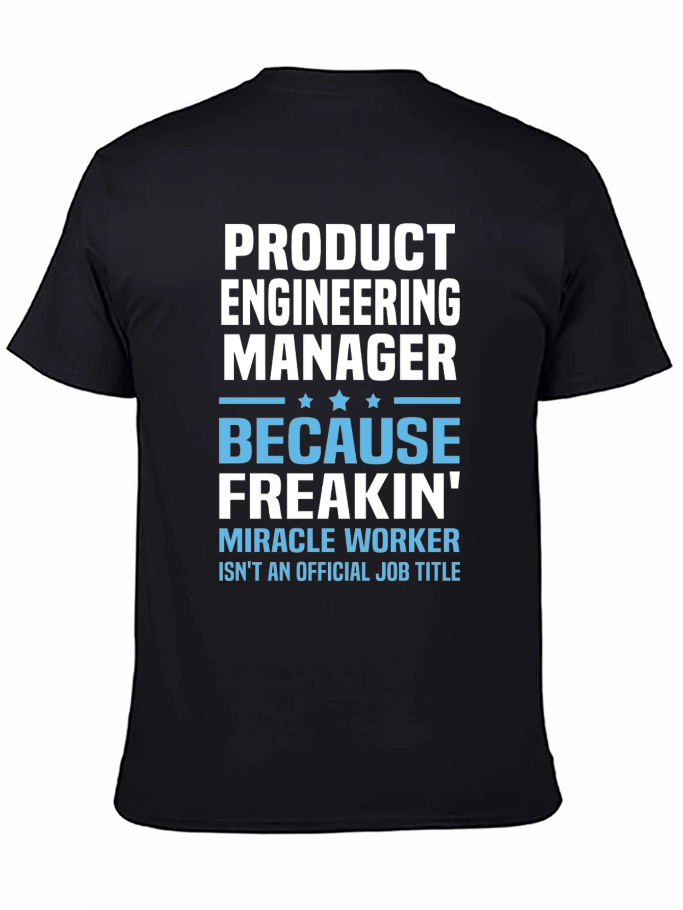 Product Engineering Manager T-Shirt