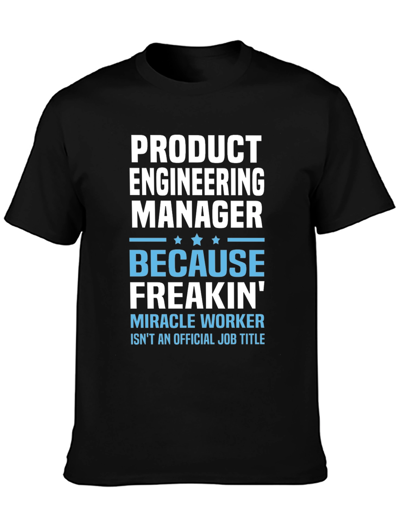 Product Engineering Manager T-Shirt