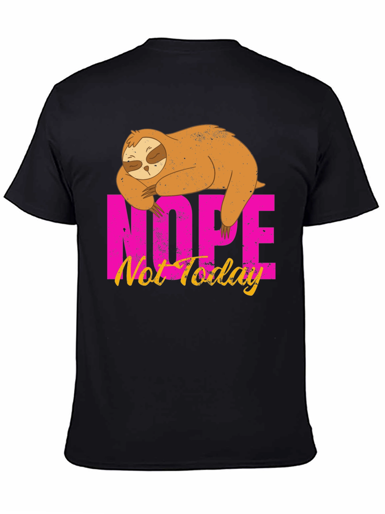 Nope Not Today Sloth Graphic Tee