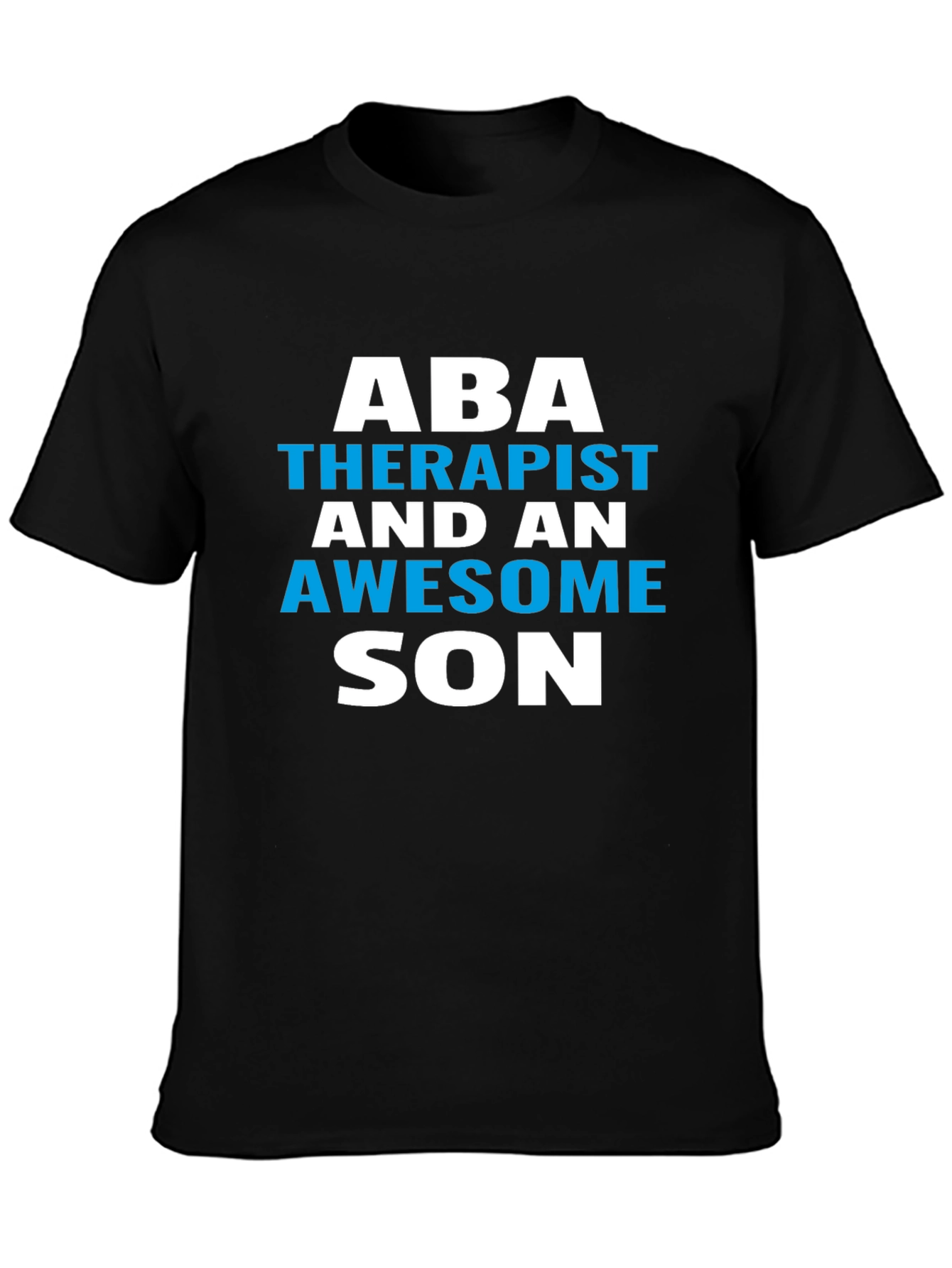 ABA Therapist Awesome Son T-Shirt