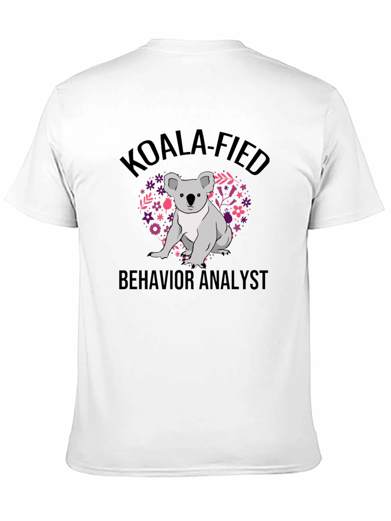 Koala-fied Behavior Analyst Graphic T-Shirt