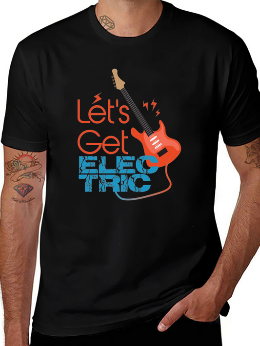 Lets Get Electric Black T-Shirt - Music Lover