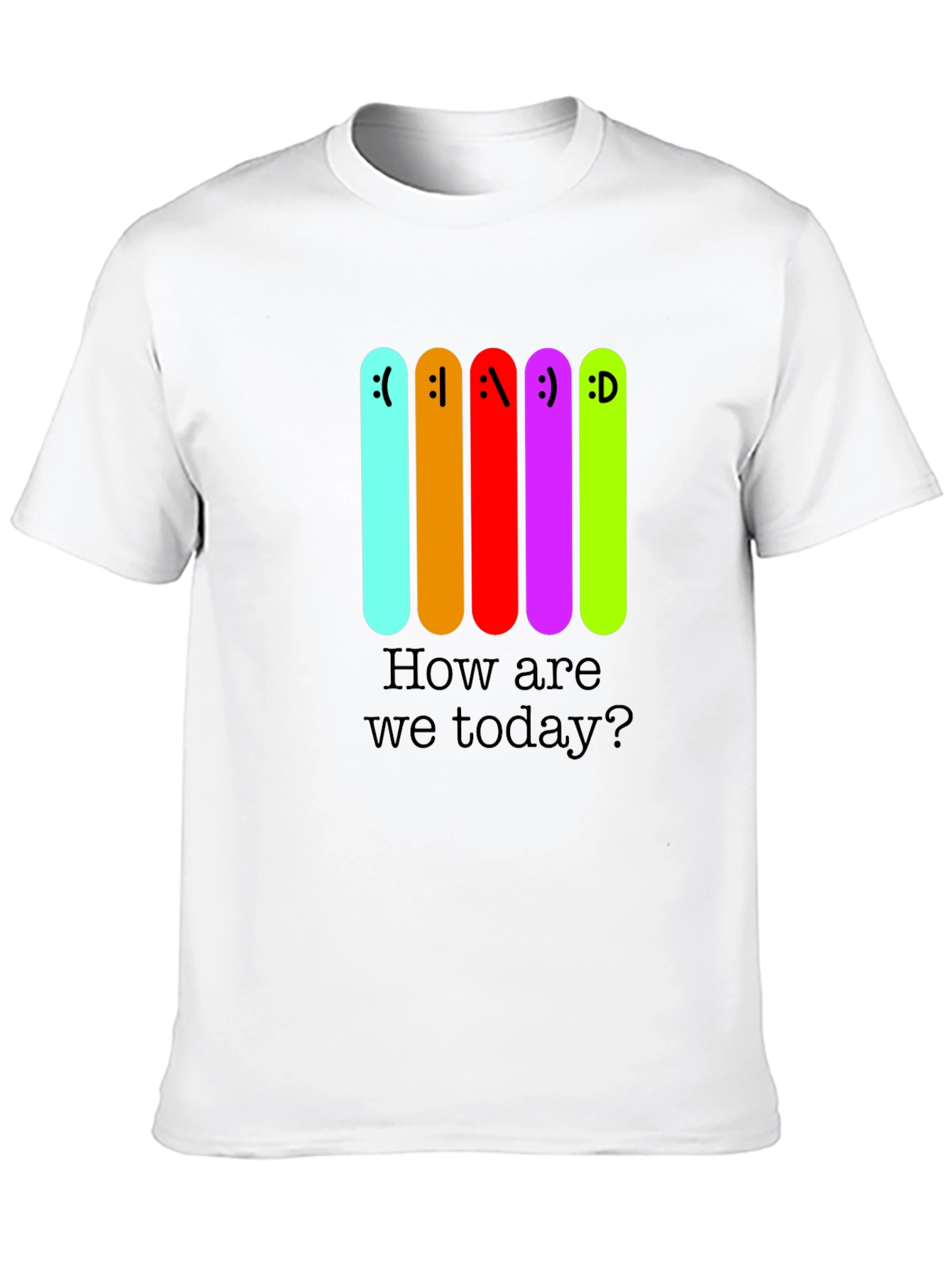 Expressive Moods T-Shirt - How are we today?