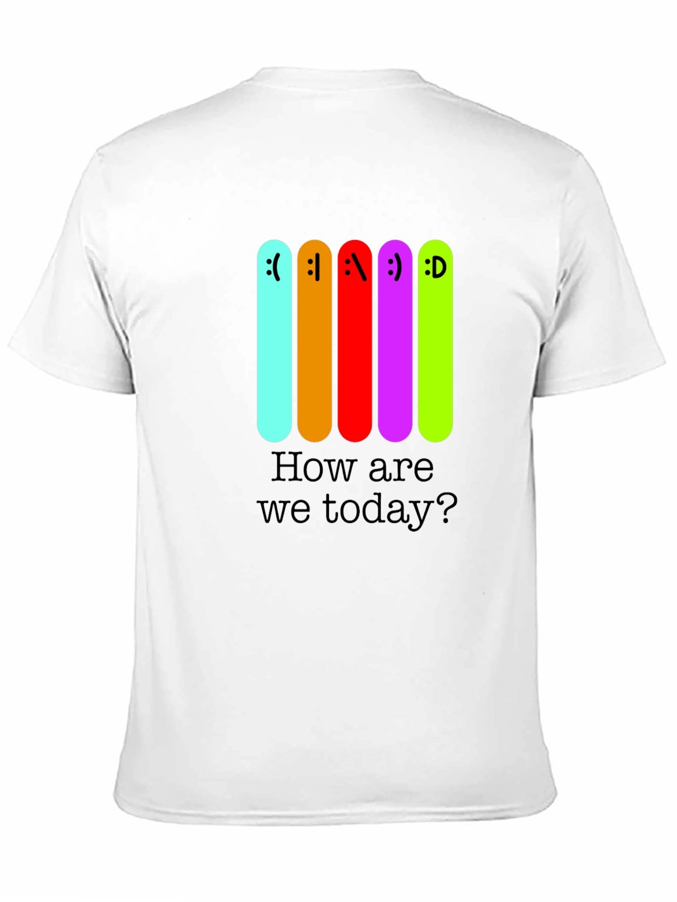 Expressive Moods T-Shirt - How are we today?