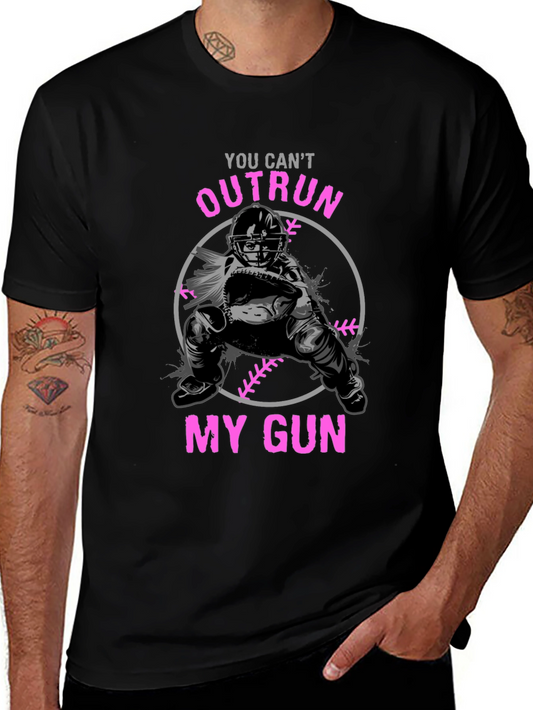 You Cant Outrun My Gun Baseball T-Shirt