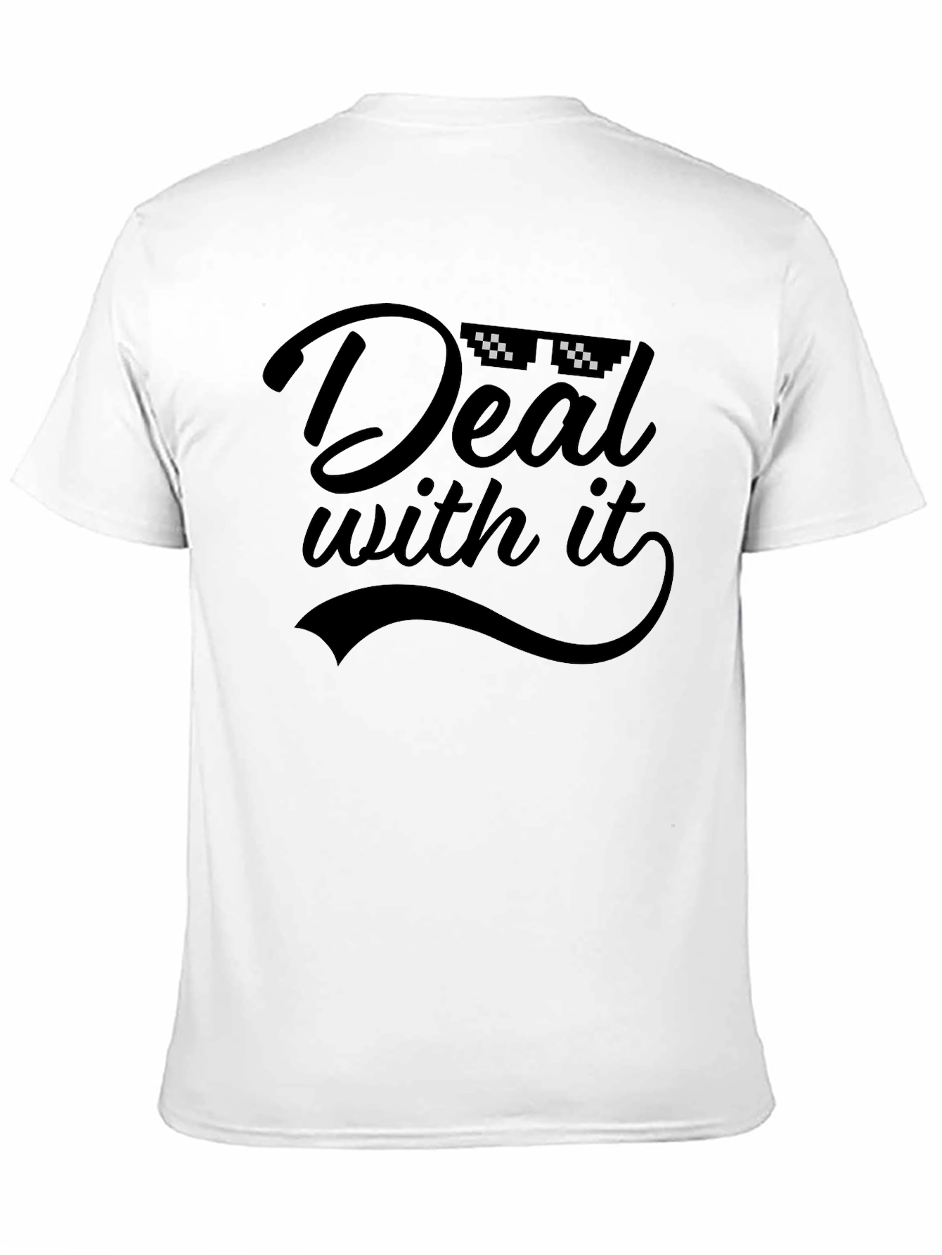 Deal With It Graphic Tee - Funny Slogan Shirt
