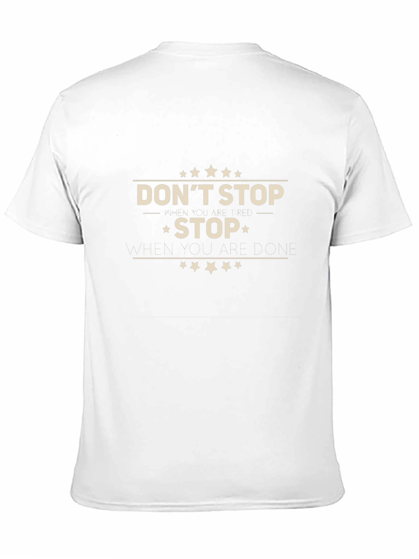 Dont Stop When Youre Tired T-Shirt