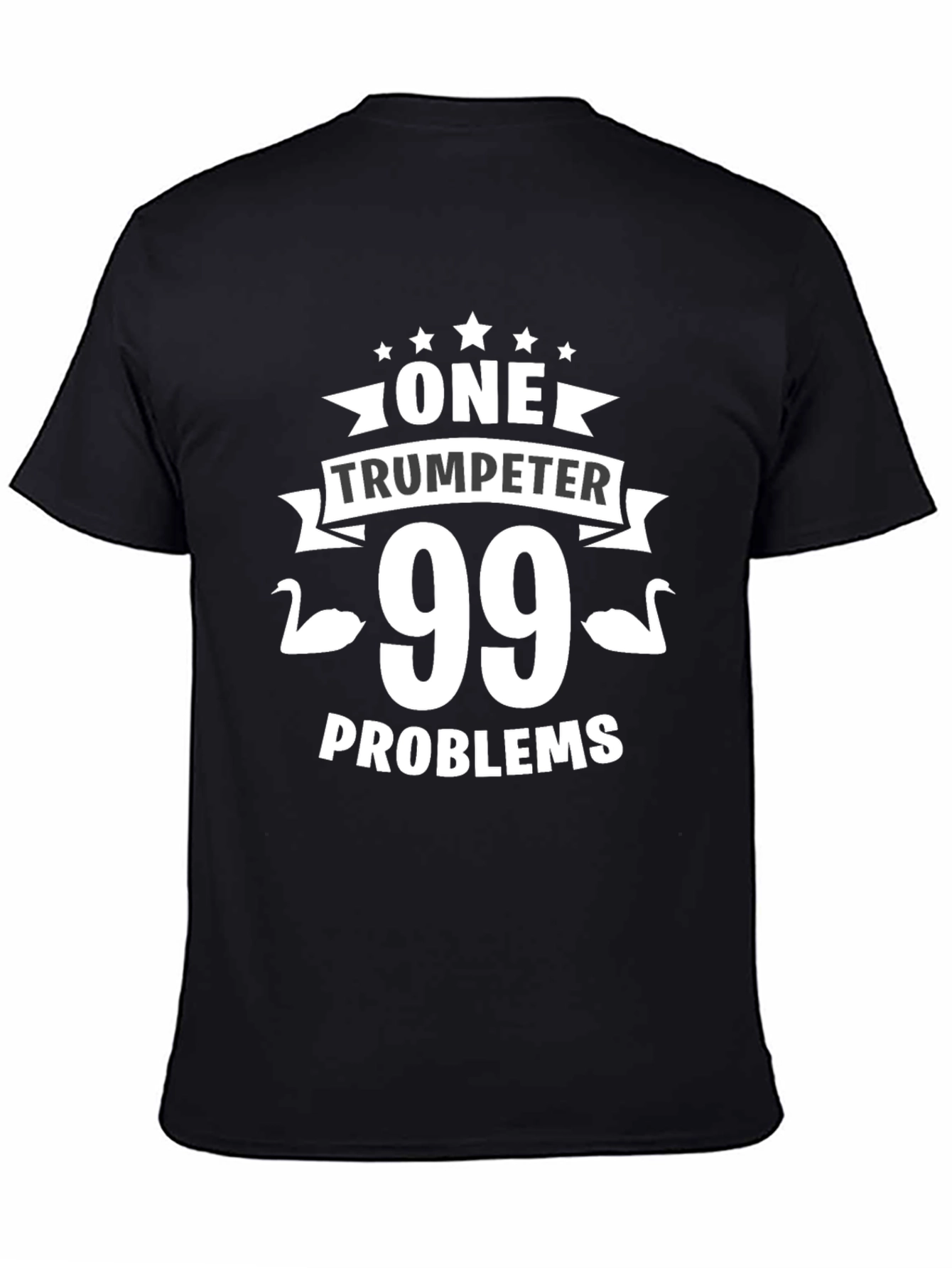 One Trumpeter 99 Problems Black T-Shirt