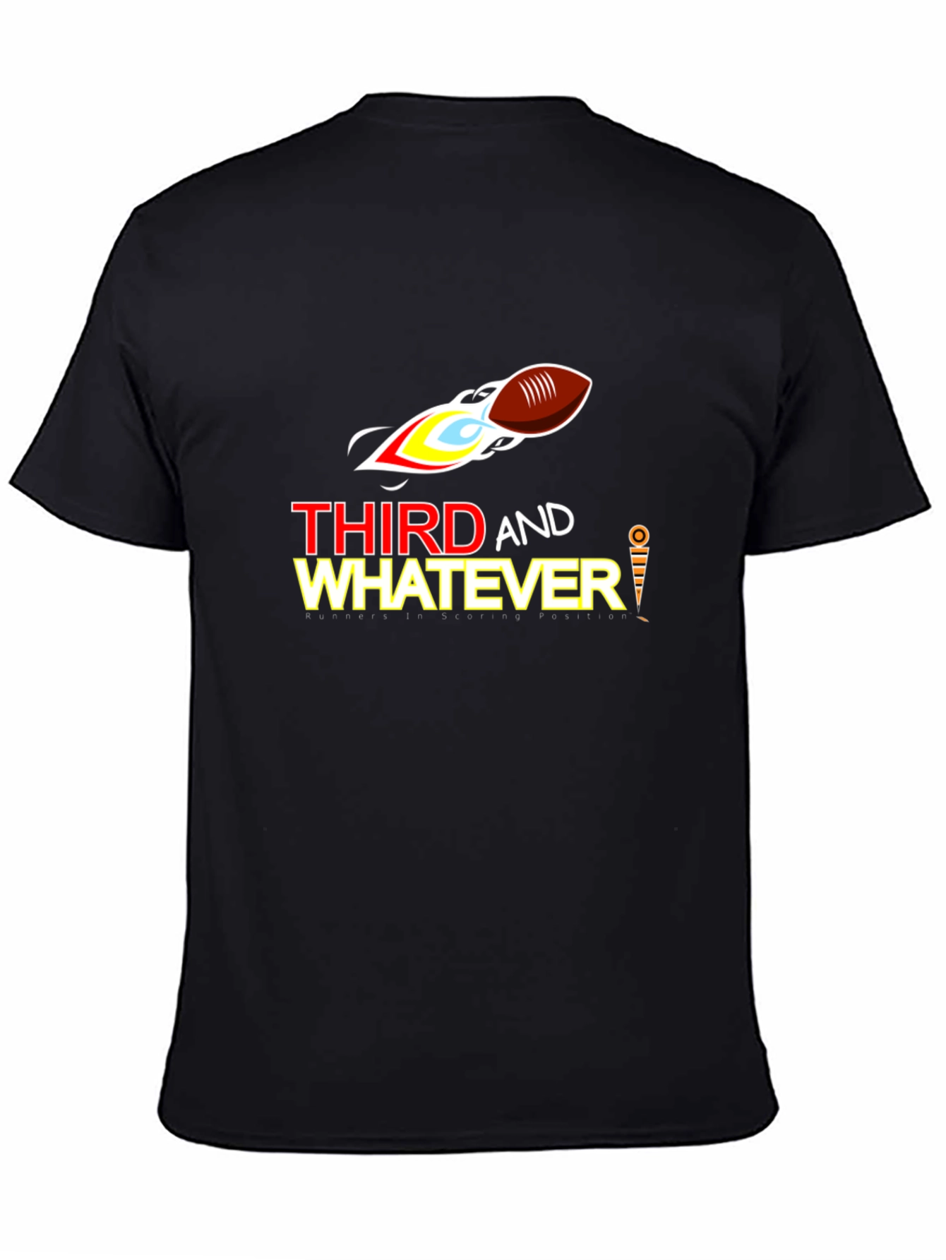 Third and Whatever Football T-Shirt