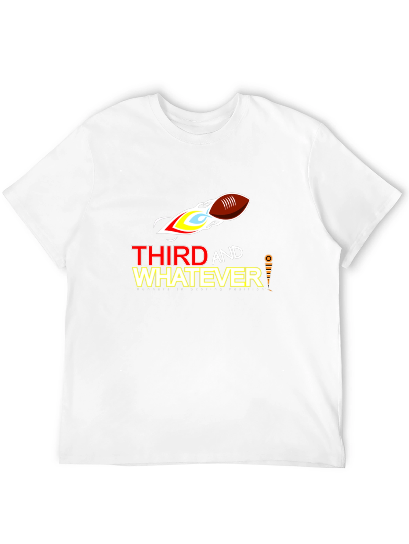 Third and Whatever Football T-Shirt