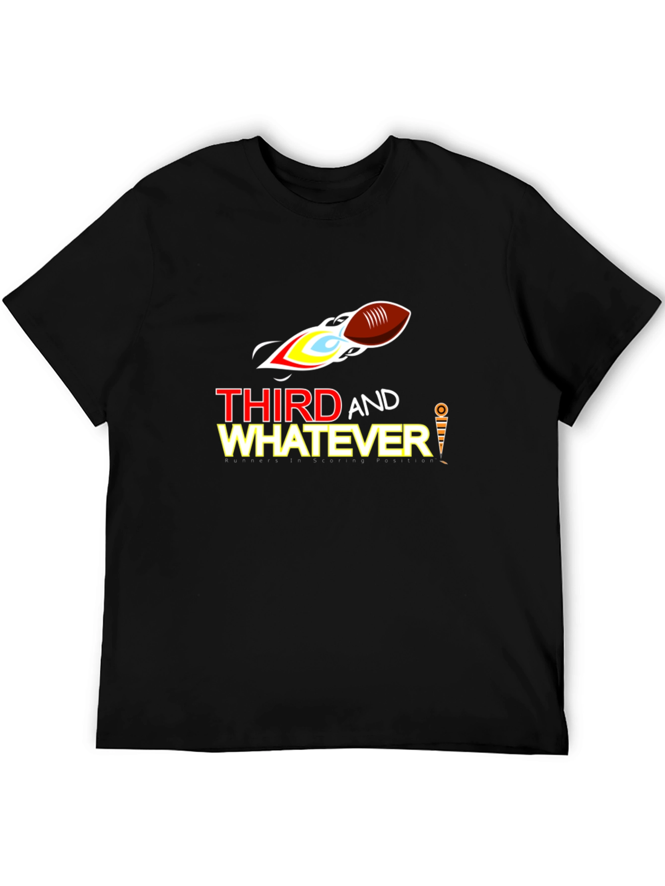 Third and Whatever Football T-Shirt